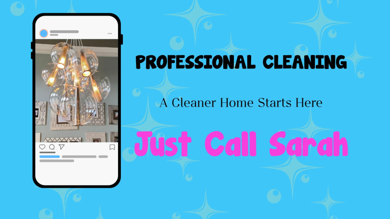 Bright and colorful promotional banner for Just Call Sarah, a professional house cleaning service based in Georgetown, TX. The graphic features a bold "Professional Cleaning" headline, tagline "A Cleaner Home Starts Here," and an Instagram-style phone mockup showing a clean, modern chandelier.